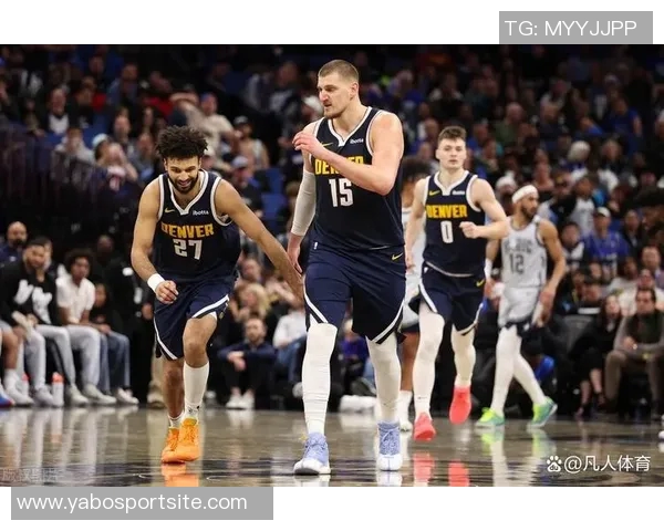 约基奇展现传奇实力穆雷开局火热掘金管理层运筹帷幄实力强劲